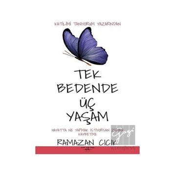 Tek Bedende Üç Yaşam - Ramazan Cıcık