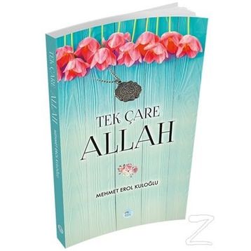 Tek Çare Allah -Mehmet Erol Kuloğlu