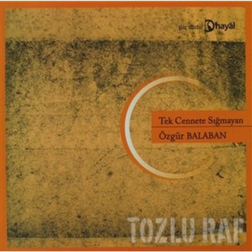 TEK CENNETE SIĞMAYAN - ÖZGÜR BALABAN