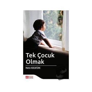 Tek Çocuk Olmak - Metin Kocatürk