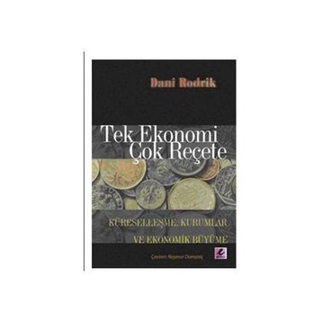 TEK EKONOMI ÇOK REÇETE - DANI RODRIK