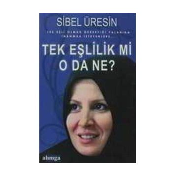TEK EŞLİLİK MI, O DA NE? - SIBEL ÜRESİN