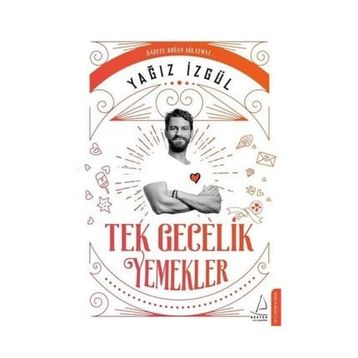 Tek Gecelik Yemekler - Yağız İzgül