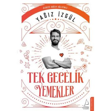 Tek Gecelik Yemekler - Yağız İzgül