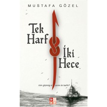 Tek Harf İki Hece - Mustafa Gözel