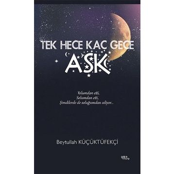 Tek Hece Kaç Gece Aşk - Beytullah Küçüktüfekçi