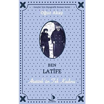 Tek Kadın Latife - Oğuz Akay