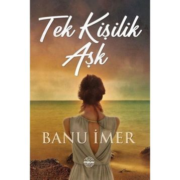 Tek Kişilik Aşk Banu İmer