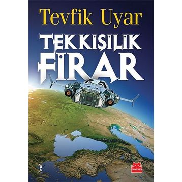 Tek Kişilik Firar - Tevfik Uyar