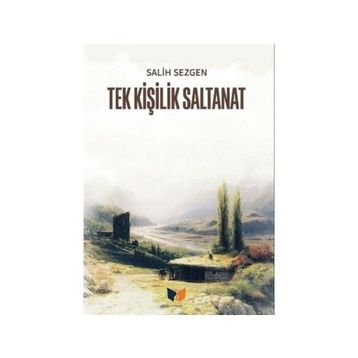 Tek Kişilik Saltanat Salih Sezgen