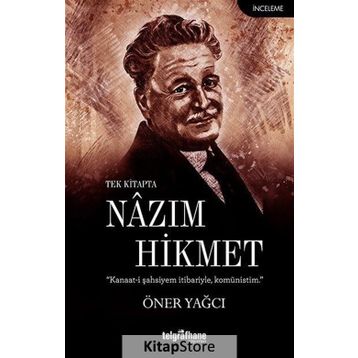 Tek Kitapta Nazım Hikmet - Öner Yağcı