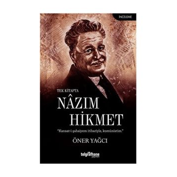 Tek Kitapta Nazım Hikmet - Öner Yağcı