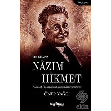 Tek Kitapta Nazım Hikmet - Öner Yağcı