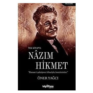 Tek Kitapta Nazım Hikmet - Öner Yağcı