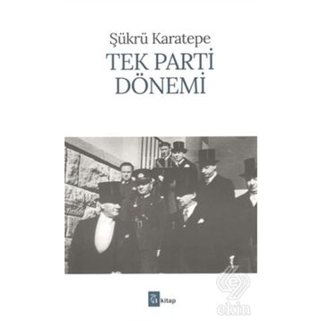 TEK PARTI DÖNEMİ - NURŞEN MAZICI