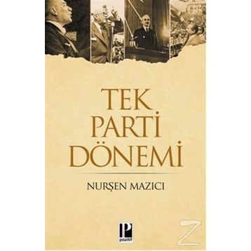 TEK PARTI DÖNEMİ - NURŞEN MAZICI