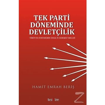 Tek Parti Döneminde Devletçilik - Hamit Emrah Beris