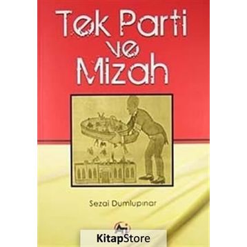 TEK PARTI VE MIZAH - SEZAI DUMLUPINAR