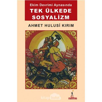 Tek Ülkede Sosyalizm - Ahmet Hulusi Kırım