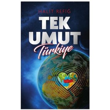 TEK UMUT TÜRKİYE - HALIT REFİĞ