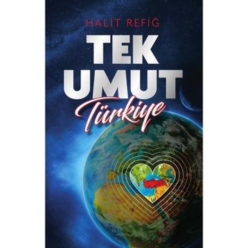 TEK UMUT TÜRKİYE - HALIT REFİĞ