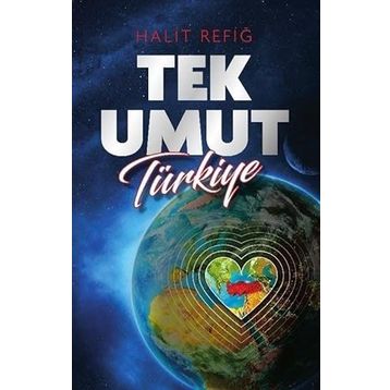 TEK UMUT TÜRKİYE - HALIT REFİĞ