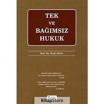 TEK VE BAĞIMSIZ HUKUK - VECDI ARAL
