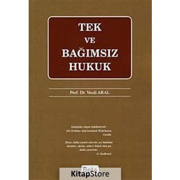 TEK VE BAĞIMSIZ HUKUK - VECDI ARAL