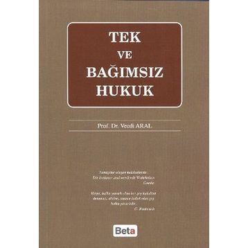 TEK VE BAĞIMSIZ HUKUK - VECDI ARAL