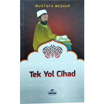 Tek Yol Cihad - Mustafa Meşhur