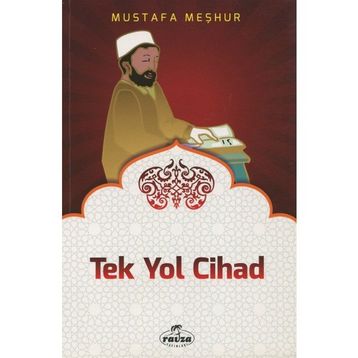 Tek Yol Cihad - Mustafa Meşhur