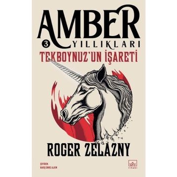 Tekboynuz'un İşareti Amber Yıllıkları 3 İthaki Yayınları