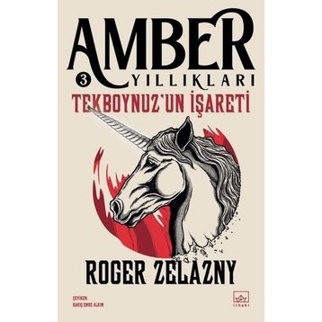 Tekboynuz'un İşareti Amber Yıllıkları 3 İthaki Yayınları