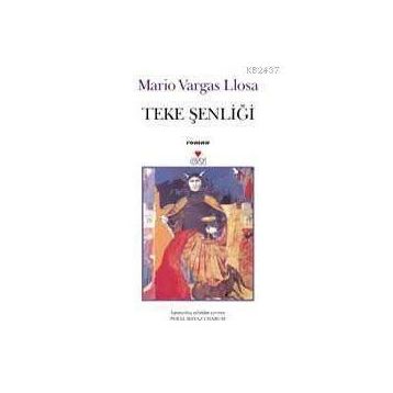 TEKE ŞENLİĞİ - MARIO VARGAS LLOSA
