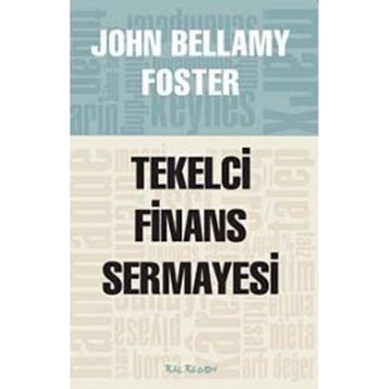TEKELCI FINANS SERMAYESI - JOHN BELLAMY FOSTER