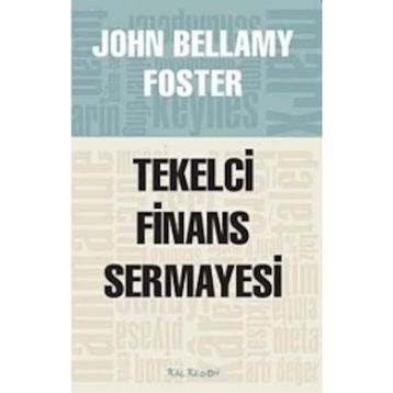 TEKELCI FINANS SERMAYESI - JOHN BELLAMY FOSTER
