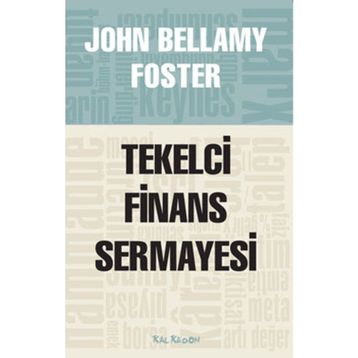 TEKELCI FINANS SERMAYESI - JOHN BELLAMY FOSTER
