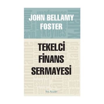 TEKELCI FINANS SERMAYESI - JOHN BELLAMY FOSTER