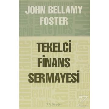 TEKELCI FINANS SERMAYESI - JOHN BELLAMY FOSTER