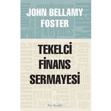 TEKELCI FINANS SERMAYESI - JOHN BELLAMY FOSTER