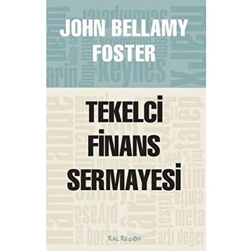 TEKELCI FINANS SERMAYESI - JOHN BELLAMY FOSTER