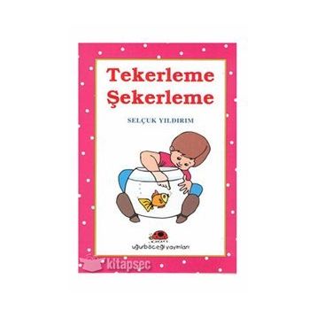 TEKERLEME ŞEKERLEME - SELÇUK YILDIRIM