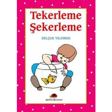 TEKERLEME ŞEKERLEME - SELÇUK YILDIRIM
