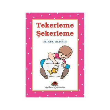 TEKERLEME ŞEKERLEME - SELÇUK YILDIRIM