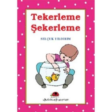 TEKERLEME ŞEKERLEME - SELÇUK YILDIRIM