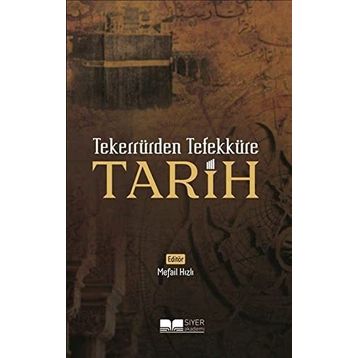 Tekerrürden Tefekküre Tarih - Siyer Yayınları