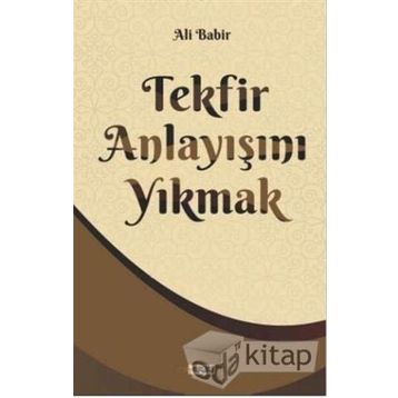 Tekfir Anlayışını Yıkmak - Ali Bapir