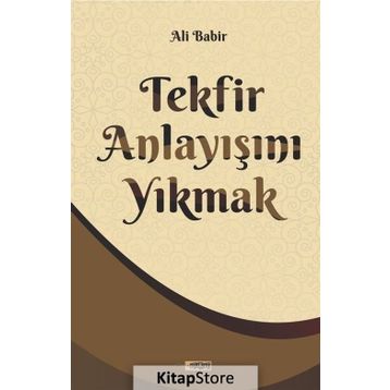 Tekfir Anlayışını Yıkmak - Ali Bapir