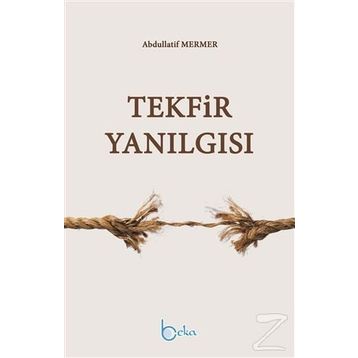 Tekfir Yanılgısı - Abdullatif Mermer