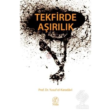 Tekfirde Aşırılık - yusuf el karadawi